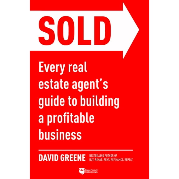 Pre-Owned Sold: Every Real Estate Agent's Guide to Building a Profitable Business (Paperback) 1947200372 9781947200371