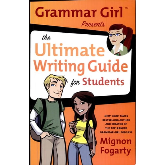 Pre-Owned Grammar Girl Presents the Ultimate Writing Guide for Students (Paperback) 0805089446 9780805089448