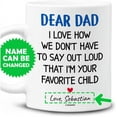 thumbnail image 2 of Personalized Dad Mug I'm Your Favorite Child Coffee Mugs Cups 11oz 15oz Custom Name Fathers Day Birthday Christmas Gifts For Worlds Best Dad Daddy Father Papa Funny Gift From Daughter Son, 2 of 7