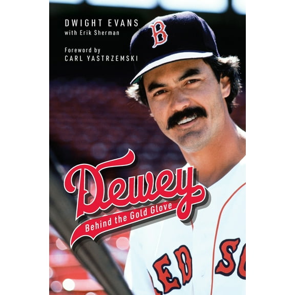 Dewey: Behind the Gold Glove, (Hardcover)