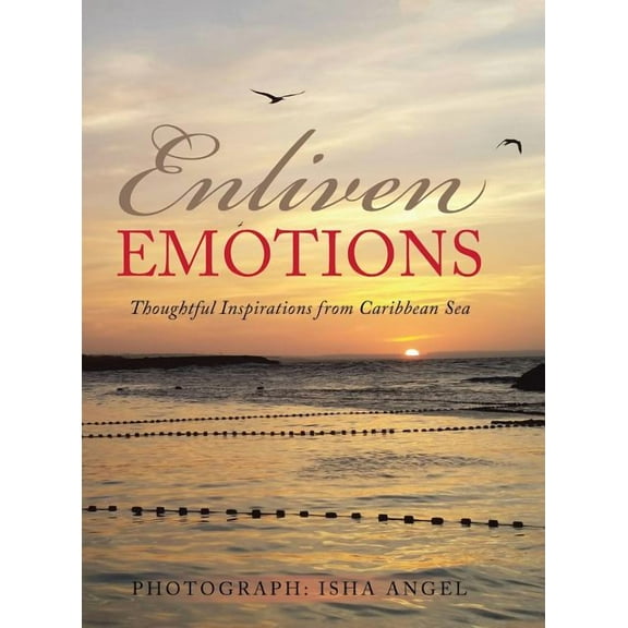 Enliven Emotions : Thoughtful Inspirations from Caribbean Sea (Hardcover)