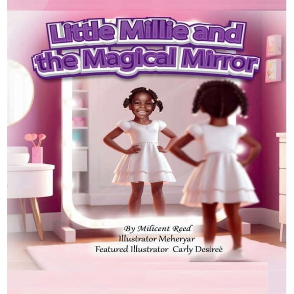 Little Millie Children's Book Collection Little Millie and the Magical Mirror, Book 1, (Hardcover)