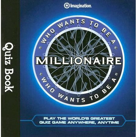Who Wants to Be a Millionaire Quiz Book : Play the World's Greatest Quiz Game Anywhere, Anytime, Used [Paperback]