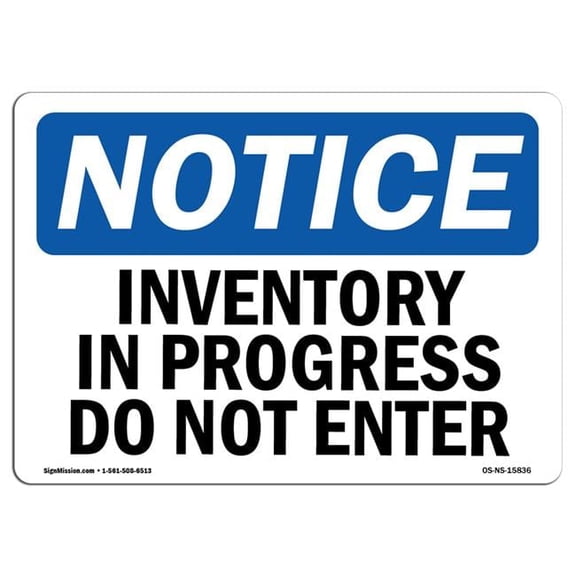 SignMission OS-NS-P-1218-L-15836 OSHA Notice Sign - Inventory in Progress Do Not Enter