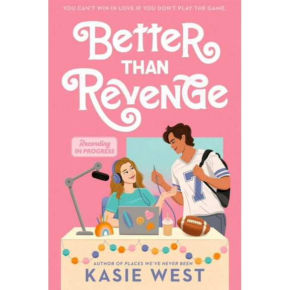 Kasie West: Better Than Revenge (Paperback)