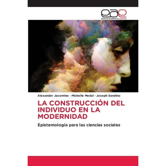 La Construcción del Individuo En La Modernidad, (Paperback)