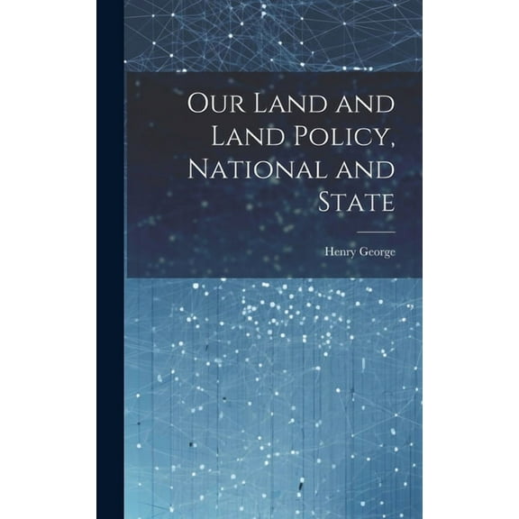 Our Land and Land Policy, National and State (Hardcover)