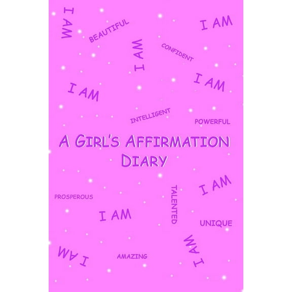 A Girl's Affirmation Diary (Paperback)