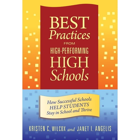 Best Practices from High-Performing High Schools - (The Best Performing Arts High Schools In America)