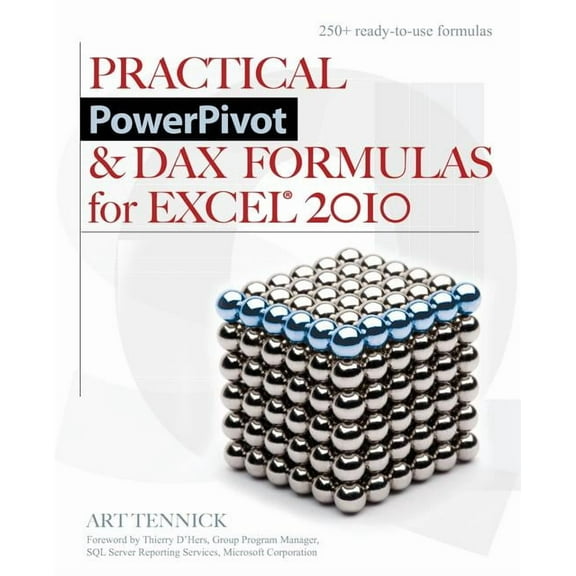 Practical PowerPivot & DAX Formulas for Excel 2010, (Paperback)