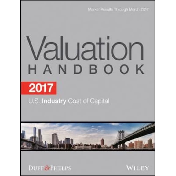 Pre-Owned 2017 Valuation Handbook - U.S. Industry Cost of Capital (Hardcover) 1119366925 9781119366928