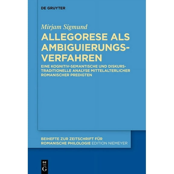 Beihefte Zur Zeitschrift FÃ¼r Romanische Allegorese als Ambiguierungsverfahren, Book 423, (Hardcover)