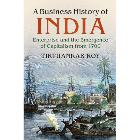 A Business History of India
