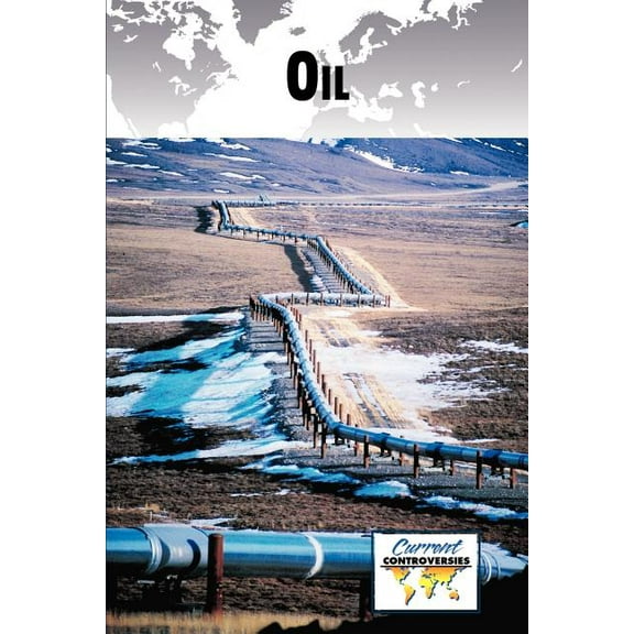 Current Controversies Oil, (Paperback)