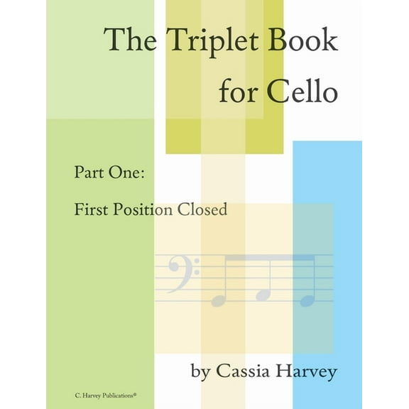 The Triplet Book for Cello Part One: First Position Closed, (Paperback)