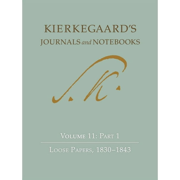 Kierkegaard's Journals and Notebooks Kierkegaard's Journals and Notebooks, Volume 11, Part 1: Loose Papers, 1830-1843, Book 14, (Hardcover)