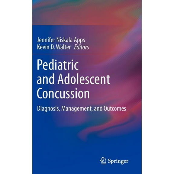 Pediatric and Adolescent Concussion: Diagnosis, Management, and Outcomes, (Hardcover)