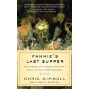 Pre-Owned Fannie's Last Supper: Two Years, Twelve Courses, and One Amazing Meal from Fannie Farmer's 1896 Cookbook (Hardcover) 0771095554 9780771095559