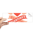 thumbnail image 1 of Autocollant Pare-Chocs Rectangulaire Rouge pour la Saint-Valentin Sois à Moi, 1 of 1