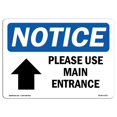 thumbnail image 1 of SignMission OS-NS-A-1824-L-17617 18 x 24 in. OSHA Notice Sign - Please Use Main Entrance Up Arrow, 1 of 1
