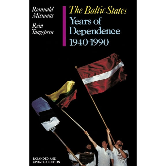 The Baltic States : Years of Dependence, 1940-1990 (Edition 1) (Paperback)