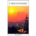 thumbnail image 1 of A Trace of Smoke, 1 of 1