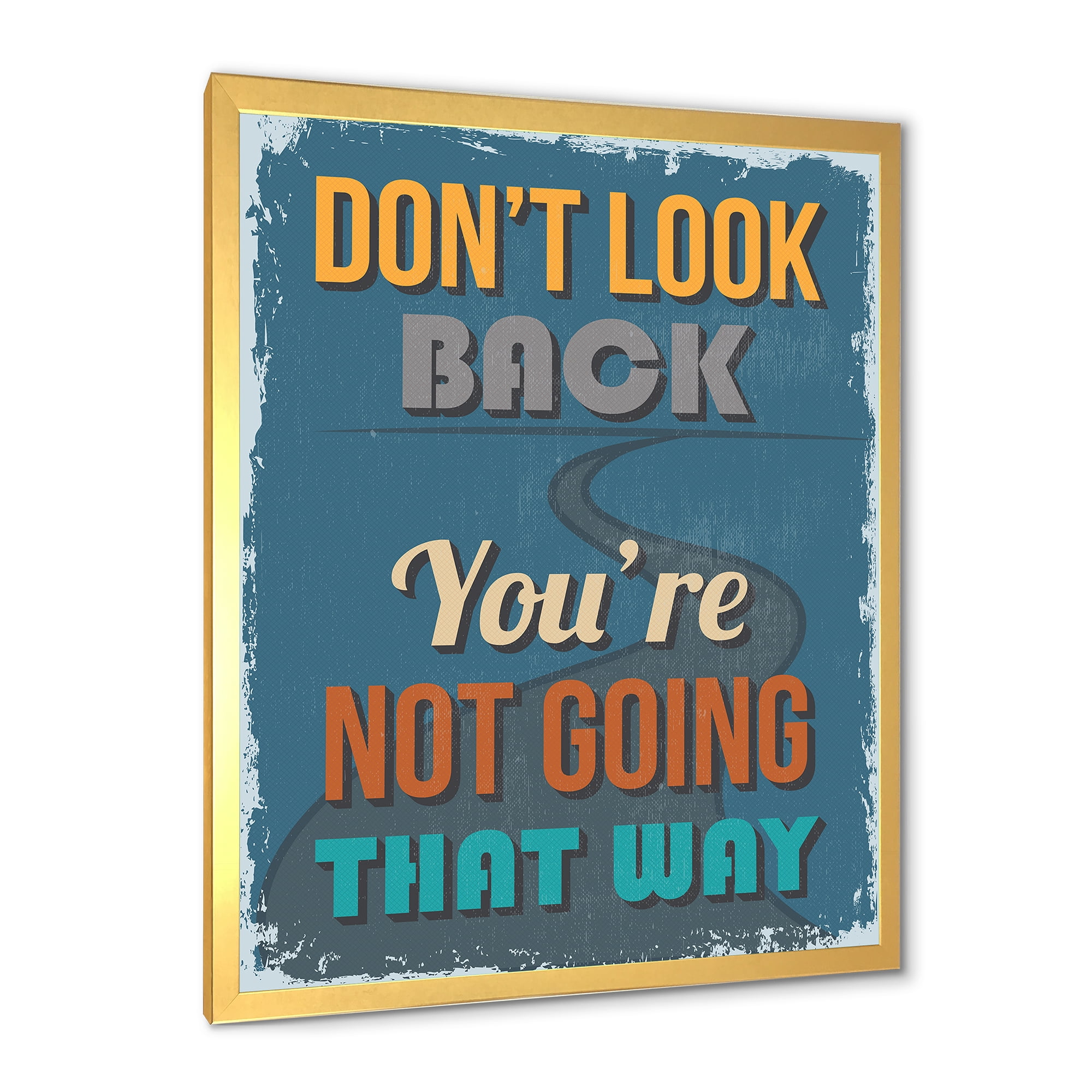 Designart 'Abstract Quote Don't Look Back You're Not Going That Way' Traditional Framed Art Print