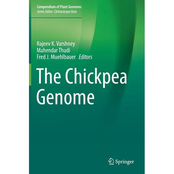Compendium of Plant Genomes The Chickpea Genome, (Hardcover)