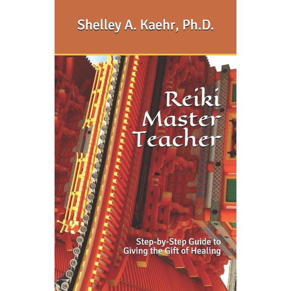 Reiki Master Teacher: Step-by-Step Guide to Giving the Gift of Healing, (Paperback)