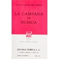 thumbnail image 1 of La campana de Huesca Editorial Porrúa 9789684329508, 1 of 2