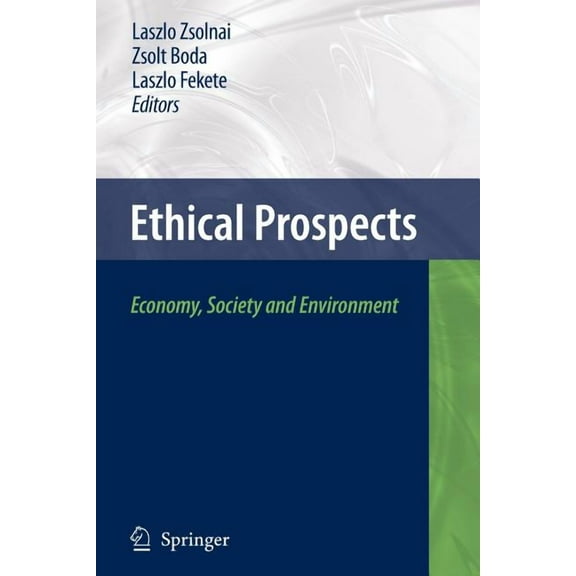 Ethical Prospects: Economy, Society and Environment, (Paperback)