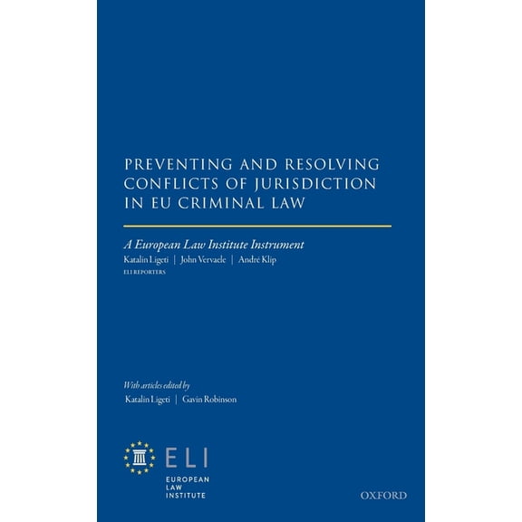 Preventing and Resolving Conflicts of Jurisdiction in Eu Criminal Law, (Hardcover)