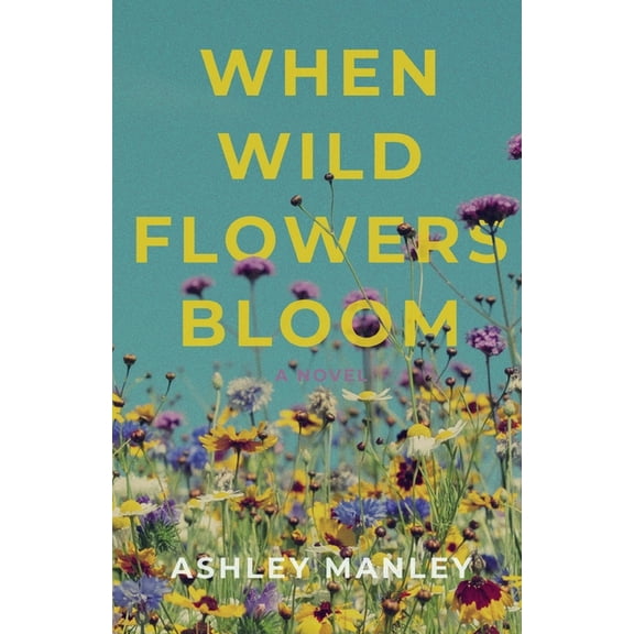 When Wildflowers Bloom, (Paperback)