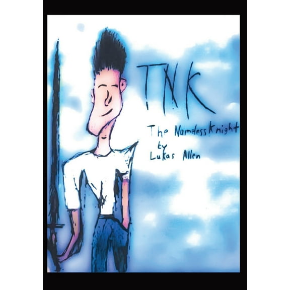 Tnk The Nameless Knight: Tnk, Book 1, (Paperback)