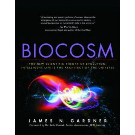 Pre-Owned Biocosm: The New Scientific Theory of Evolution: Intelligent Life Is the Architect of the Universe (Hardcover) 1930722265 9781930722262