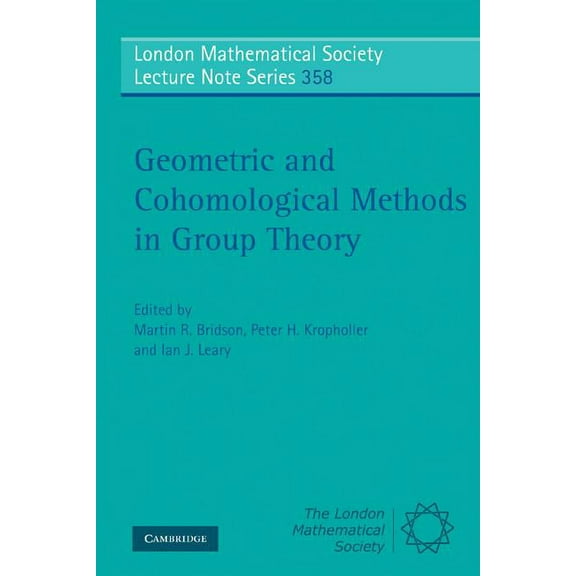 London Mathematical Society Lecture Note Geometric and Cohomological Methods in Group Theory, Book 358, (Paperback)