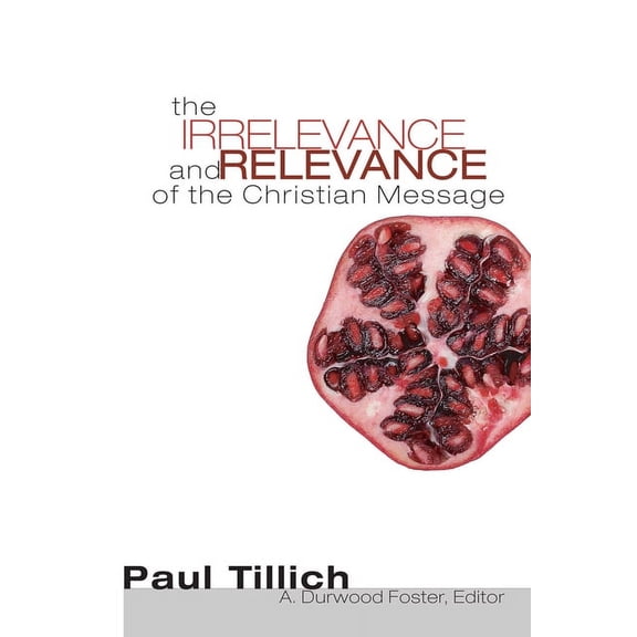 The Irrelevance and Relevance of the Christian Message (Paperback)