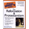 thumbnail image 1 of Pre-Owned The Complete Idiot's Guide to the Reformation and Protestantism (Paperback) 0028642708 9780028642703, 1 of 1