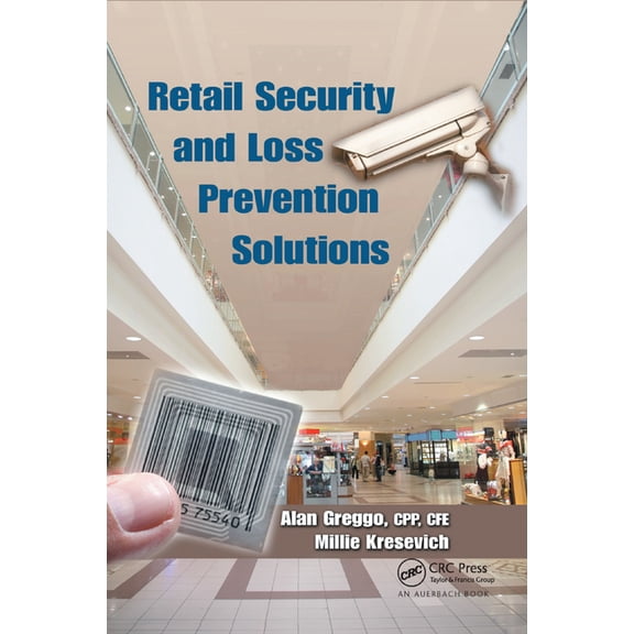 Retail Security and Loss Prevention Solutions, (Paperback)