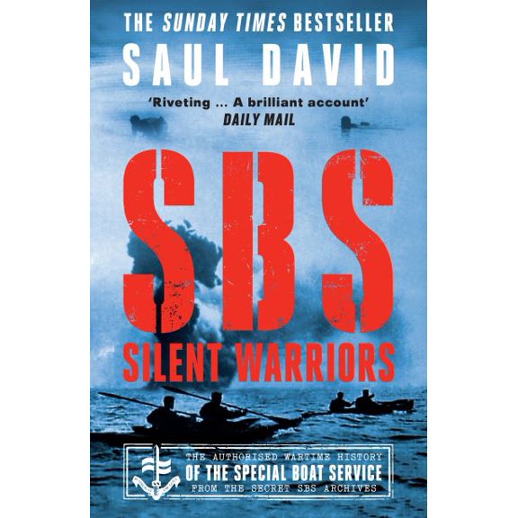 Pre-Owned SBS - Silent Warriors: The Authorised Wartime History (Paperback) 0008394563 9780008394561