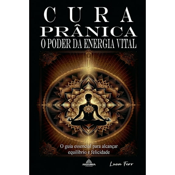 Cura Prânica - O Poder da Energia Vital, (Paperback)