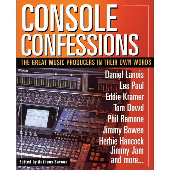 Console Confessions: The Great Music Producers in Their Own Words, (Paperback)