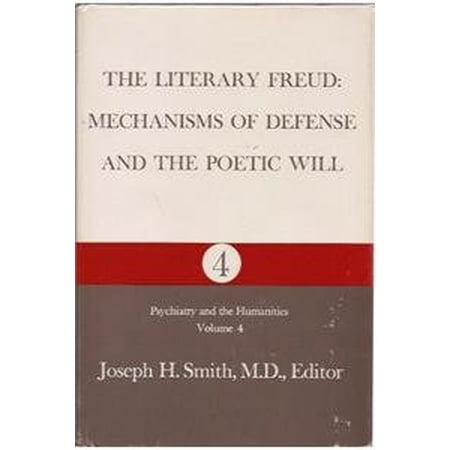 Pre-Owned The Literary Freud: Mechanisms of Defense and the Poetic Will (Psychiatry & the Humanities) 9780300024050 0300024053 Hardcover First Edition edition