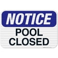 thumbnail image 1 of Pool Closed Sign, Pool Sign, (SI-6664) 12x12 Aluminum, 1 of 1