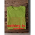 thumbnail image 3 of Nothing To Worry T-Shirt Men -Image by Shutterstock, Male Large, 3 of 4