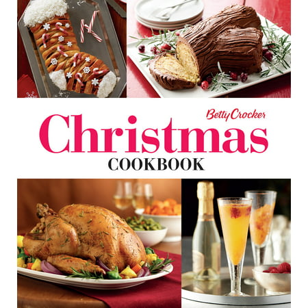Betty Crocker Christmas Cookbook: Easy Appetizers - Festive Cocktails - Make-Ahead Brunches - Christmas Dinners - Food (Best Cocktails To Make At Home)