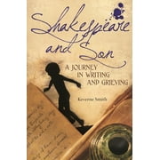 Shakespeare and Son: A Journey in Writing and Grieving (Hardcover)