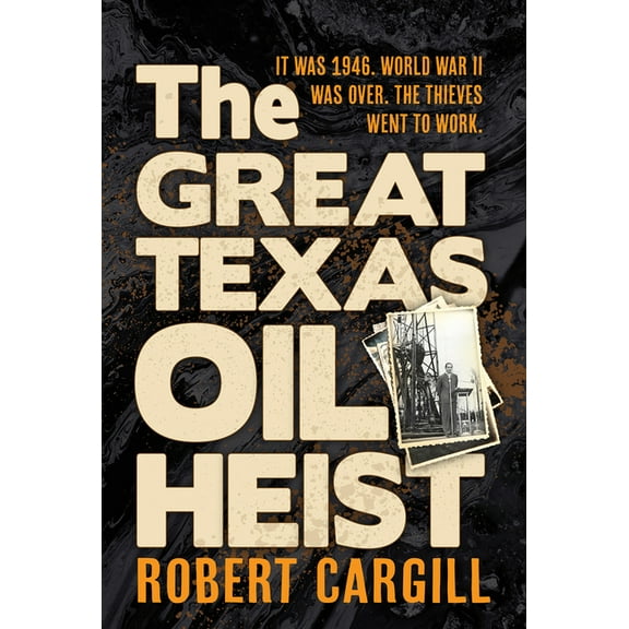 The Great Texas Oil Heist, (Paperback)