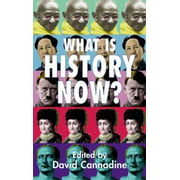 What Is History Now? [Hardcover - Used]