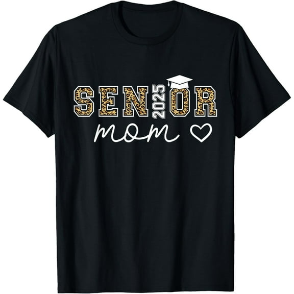 Mom Senior 2025 Proud Mom Of A Class Of 2025 Graduate T-Shirt